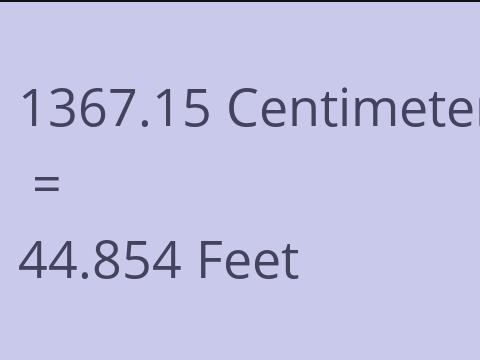 1367.15 CM TO FEET