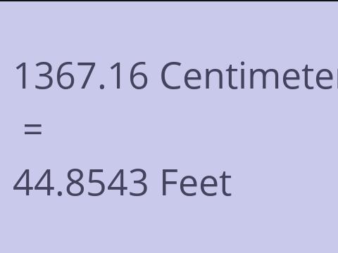 1367.16 CM TO FEET