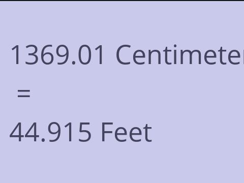 1369.01 CM TO FEET