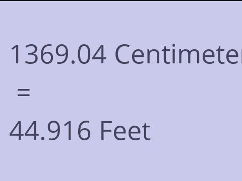 1369.04 CM TO FEET