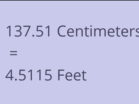 137.51 CM TO FEET