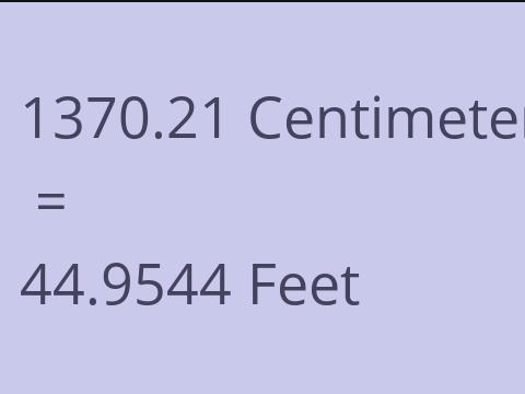 1370.21 CM TO FEET