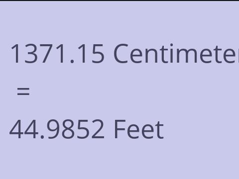 1371.15 CM TO FEET