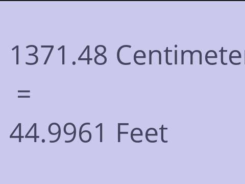 1371.48 CM TO FEET