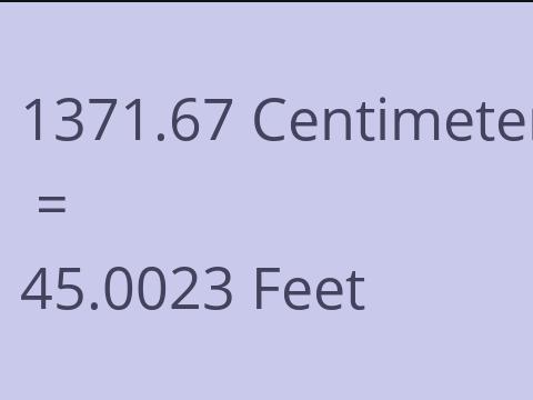 1371.67 CM TO FEET