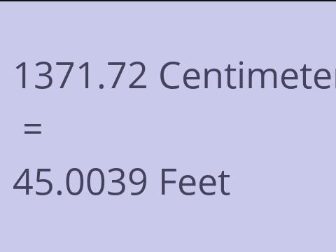 1371.72 CM TO FEET