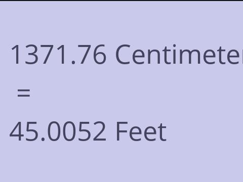 1371.76 CM TO FEET