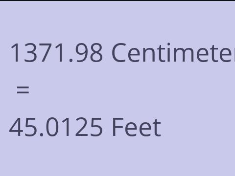 1371.98 CM TO FEET