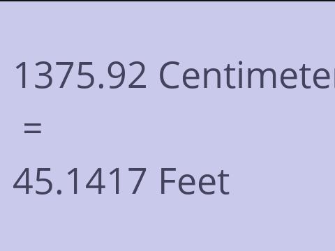 1375.92 CM TO FEET