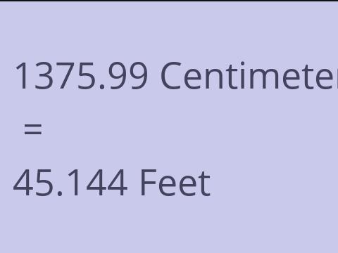 1375.99 CM TO FEET