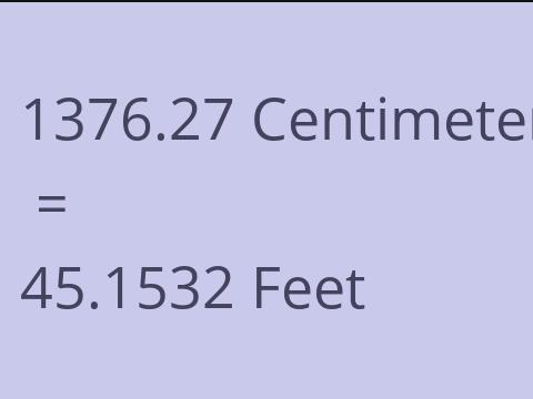 1376.27 CM TO FEET