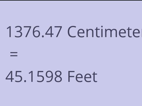 1376.47 CM TO FEET