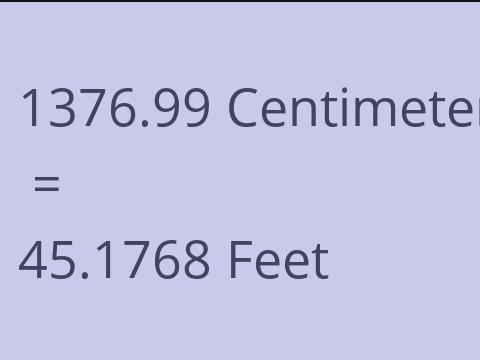 1376.99 CM TO FEET