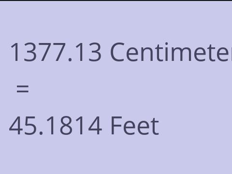 1377.13 CM TO FEET