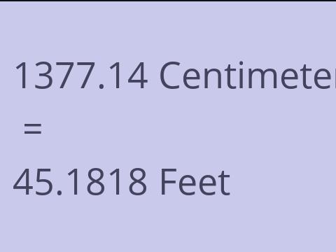 1377.14 CM TO FEET