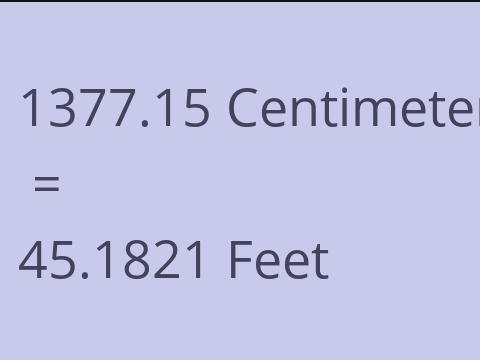 1377.15 CM TO FEET