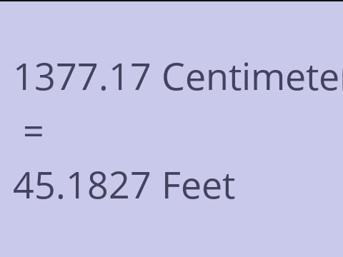 1377.17 CM TO FEET