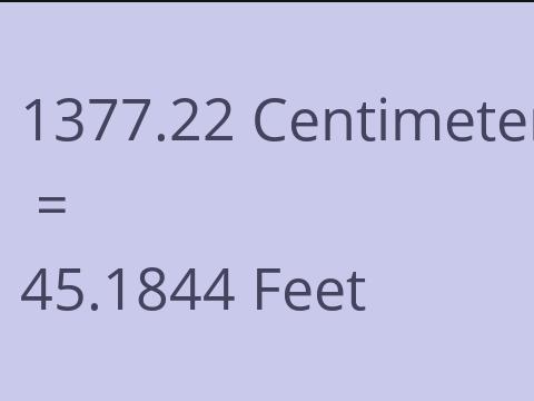 1377.22 CM TO FEET