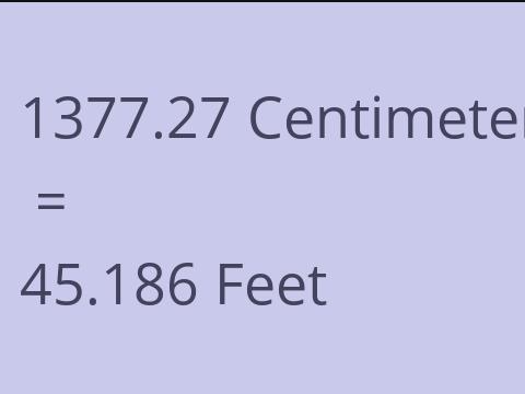 1377.27 CM TO FEET