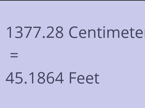 1377.28 CM TO FEET