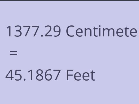 1377.29 CM TO FEET