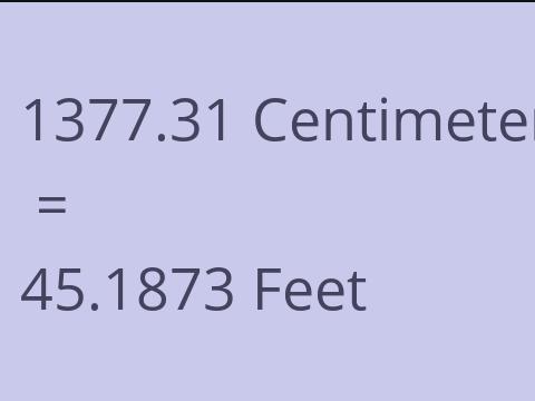 1377.31 CM TO FEET