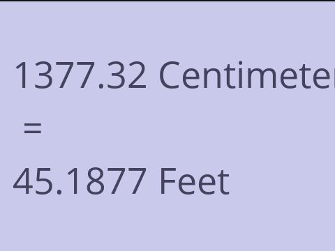 1377.32 CM TO FEET