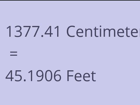 1377.41 CM TO FEET