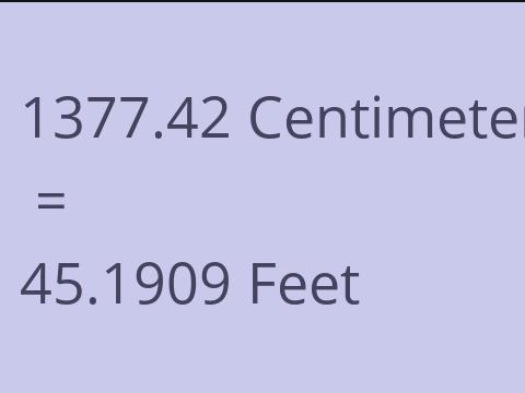 1377.42 CM TO FEET