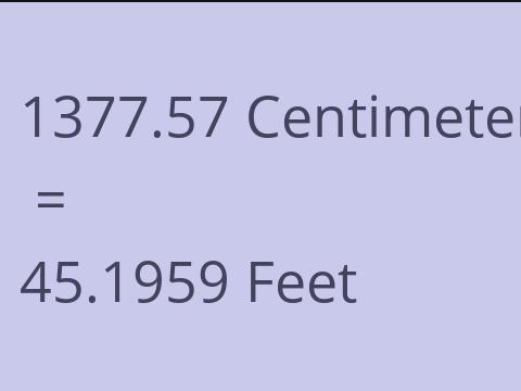 1377.57 CM TO FEET