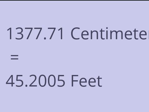 1377.71 CM TO FEET