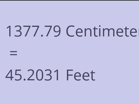 1377.79 CM TO FEET