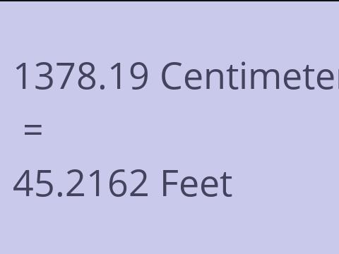 1378.19 CM TO FEET