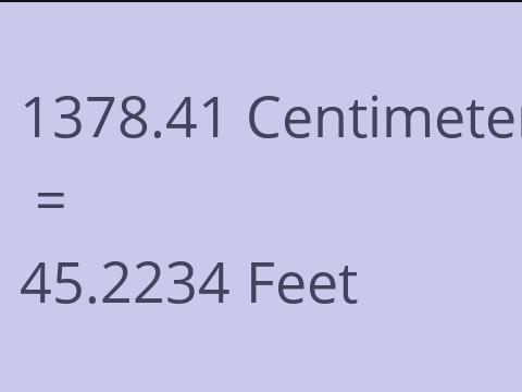 1378.41 CM TO FEET