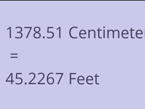 1378.51 CM TO FEET