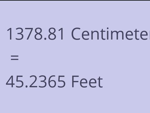 1378.81 CM TO FEET