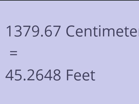 1379.67 CM TO FEET