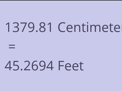 1379.81 CM TO FEET