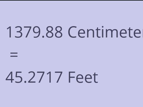 1379.88 CM TO FEET