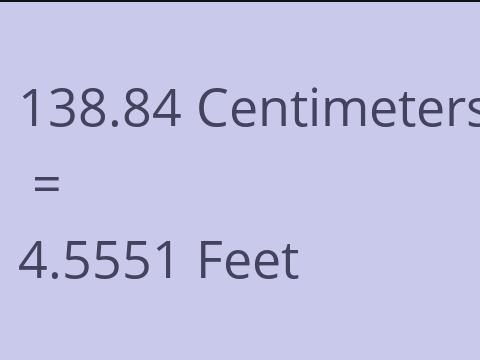 138.84 CM TO FEET