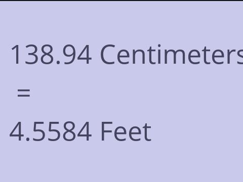 138.94 CM TO FEET