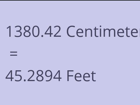 1380.42 CM TO FEET