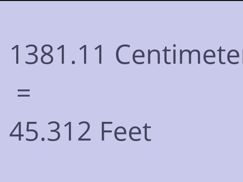 1381.11 CM TO FEET