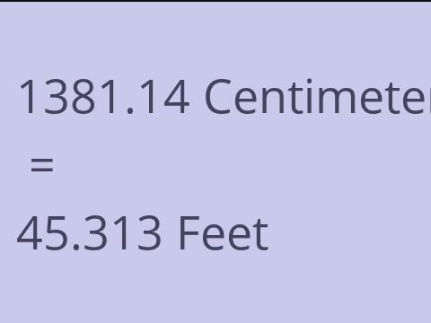 1381.14 CM TO FEET