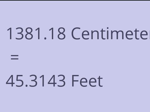 1381.18 CM TO FEET