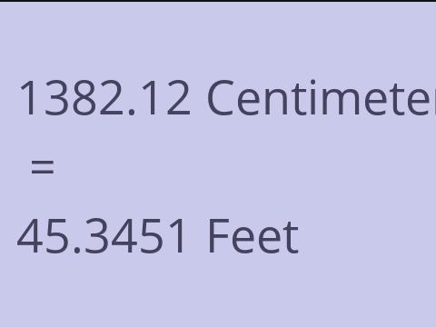 1382.12 CM TO FEET