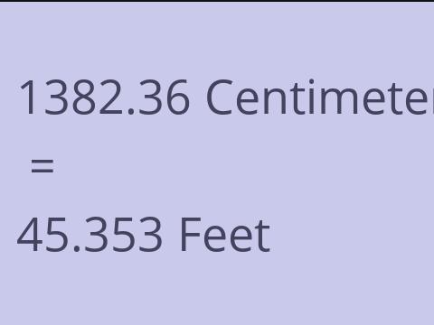 1382.36 CM TO FEET