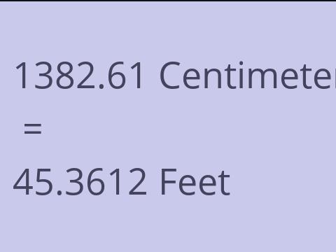 1382.61 CM TO FEET