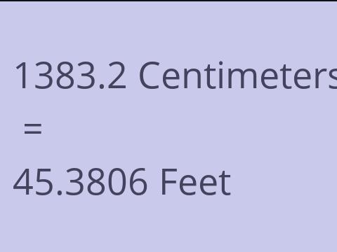 1383.2 CM TO FEET