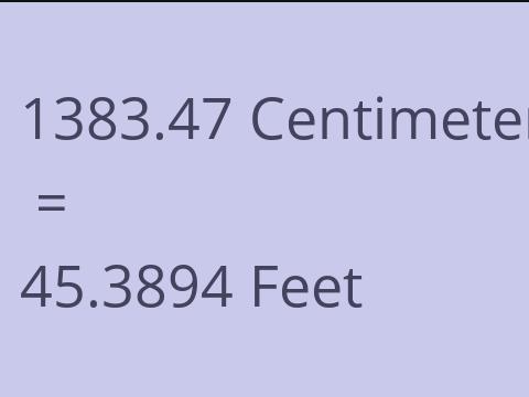 1383.47 CM TO FEET